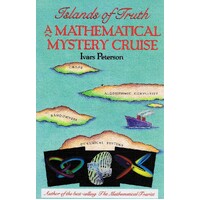 Islands Of Truth. A Mathematical Mystery Cruise