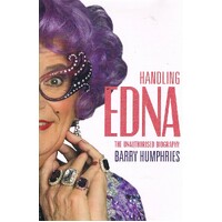 Handling Edna. The Unauthorised Biography