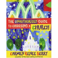 The Unauthorised Guide To Choosing A Church