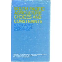 South Pacific Agriculture. Choices And Constraints