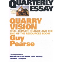 Quarry Vision. Quarterly Essay. Issue 33, 2009