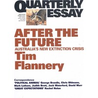 After The Future. Quarterly Essay. Issue 48. 2012