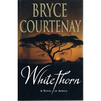 White Thorn. A Novel Of Africa.