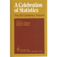 A Celebration Of Statistics. The ISI Centenary Volume