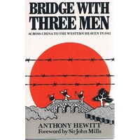 Bridge With Three Men. Across China To The Western Heaven In 1942