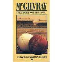 McGilvray. The Game Is Not The Same.