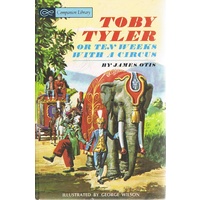 Toby Tyler Or Ten Weeks With A Circus