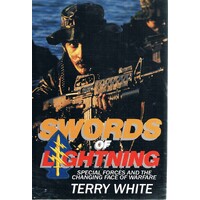 Swords Of Lightning. Special Forces And The Changing Face Of Warfare