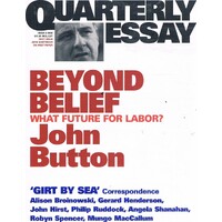 Beyond Belief. Quarterly Essay, Issue 6,2002