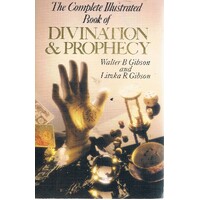 The Complete Illustrated Book Of Divination And Prophecy