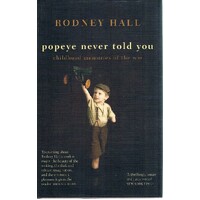 Popeye Never Told You. Childhood Memories Of The War