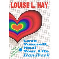 Love Yourself, Heal Your Life Handbook