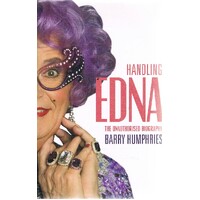 Handling Edna. The Unauthorised Biography