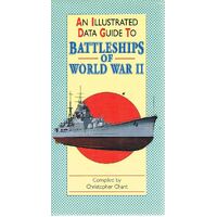 An Illustrated Data Guide To Battleships Of World War II