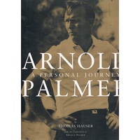 Arnold Palmer. A Personal Journey