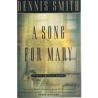 A Song For Mary. An Irish-American Memory.
