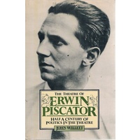 The Theatre Of Erwin Piscator