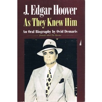 As They Knew Him. An Oral Biography