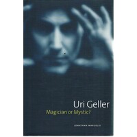 Uri Geller. Magician Or Mystic