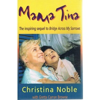 Mama Tina. The Inspiring Sequel To Bridge Across My Sorrows