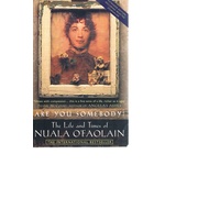 Are You Somebody The Life And Times Of Nuala O'Faolin