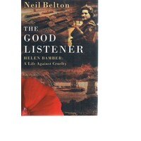 The Good Listener. Helen Bamber, A Life Against Cruelty