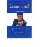 The Women's Club. The Fernwood Fitness Story