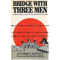 Bridge With Three Men. Across China To The Western Heaven In 1942