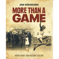 More Than A Game. When Sport And History Collide