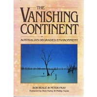 The Vanishing Continent. Australia's Degraded Environment.
