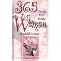 365 Things That Every Woman Should Know