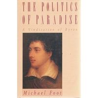 The Politics Of Paradise. A Vindication Of Byron
