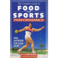 The Complete Guide To Food For Sports Performance