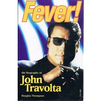Fever. The Biography Of John Travolta