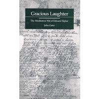 Gracious Laughter. The Meditative Wit Of Edward Taylor