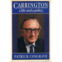 Carrington. A Life And A Policy