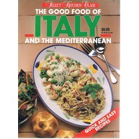 The Good Food Of Italy And The Mediterranean