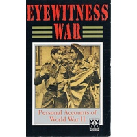 Eyewitness War. Personal Accounts Of World War II
