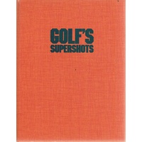 Golf's Supershots. How The Pros Played Them-how You Can Play Them