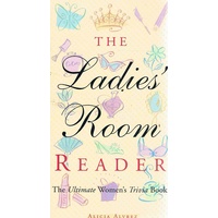 The Ladies Room Reader. The Ultimate Women's Trivia Book