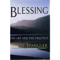 Blessing. The Art And The Practice