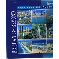 Brisbane And Beyond. Celebrating Australia