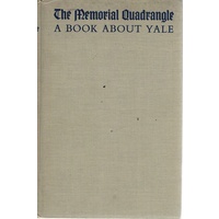 The Memorial Quadrangle. A Book About Yale