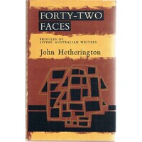 Forty-Two Faces. Profiles Of Living Australian Writers