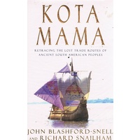 Kota Mama. Retracing The Lost Trade Routes Of Ancient South American Peoples