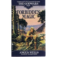 Forbidden Magic. The Godwars, Book 1