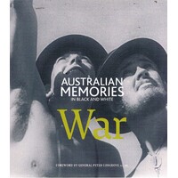 War. Australian Memories In Black And White