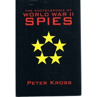 The Encyclopedia Of World War II Spies