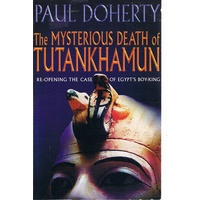 The Mysterious Death Of Tutankhamun