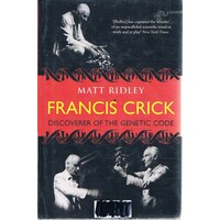 Francis Crick. Discoverer Of The Genetic Code